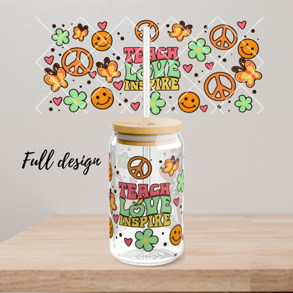 Teach Love Inspire Glass Cup